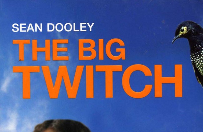 Sean Dooley The Big Twitch, 2005